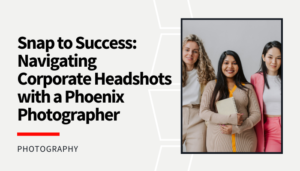 Read more about the article Snap to Success: Navigating Corporate Headshots with a Phoenix Photographer