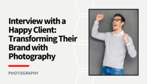 Read more about the article Interview with a Happy Client: Transforming Their Brand with Photography