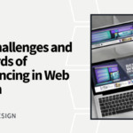 The Challenges and Rewards of Freelancing in Web Design